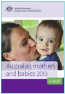 Image of a product titled: Australia's mothers and babies 2013 - in brief.